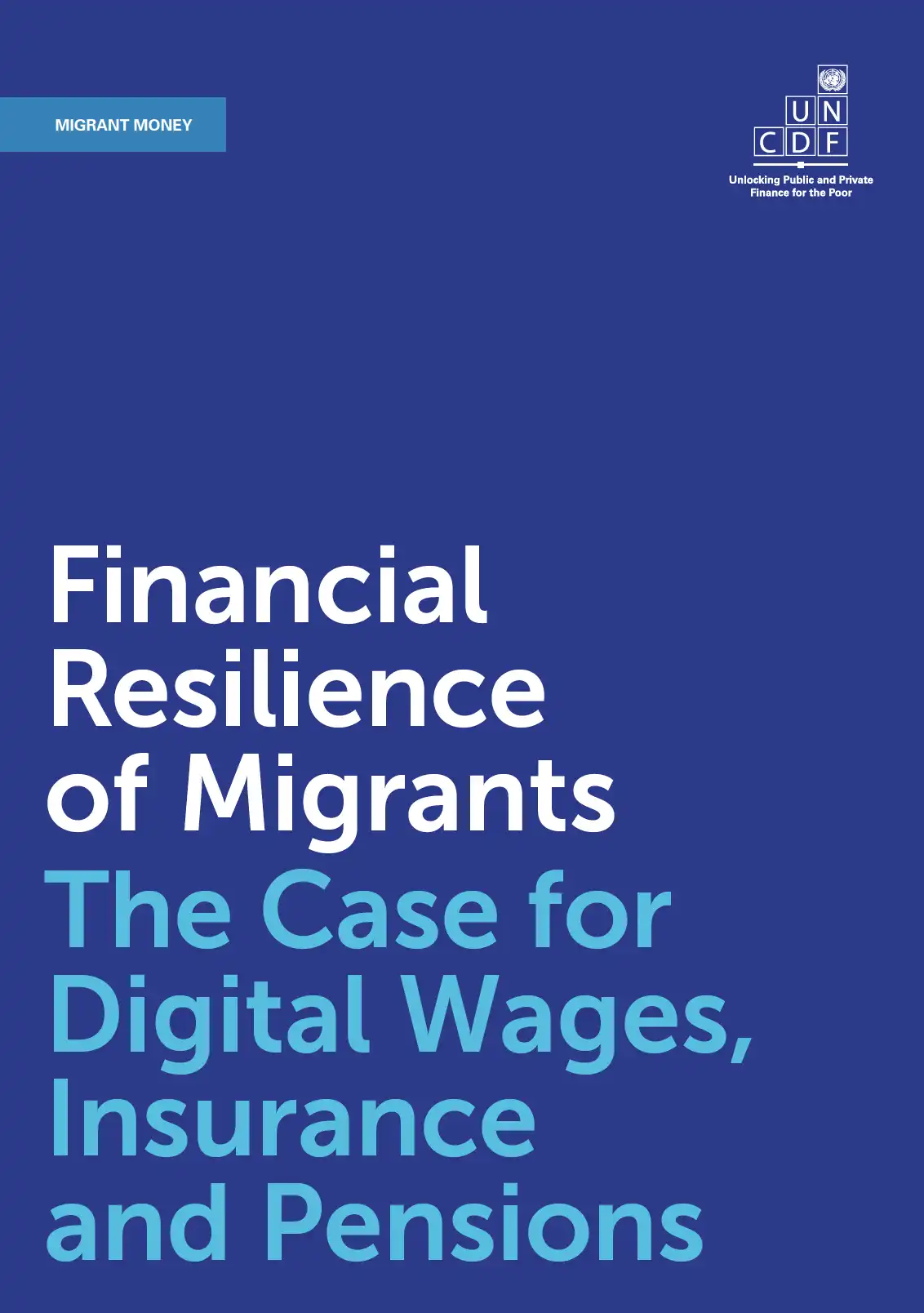 The Case for Digital Wages, Insurance, and Pensions for Migrant Financial Resilience