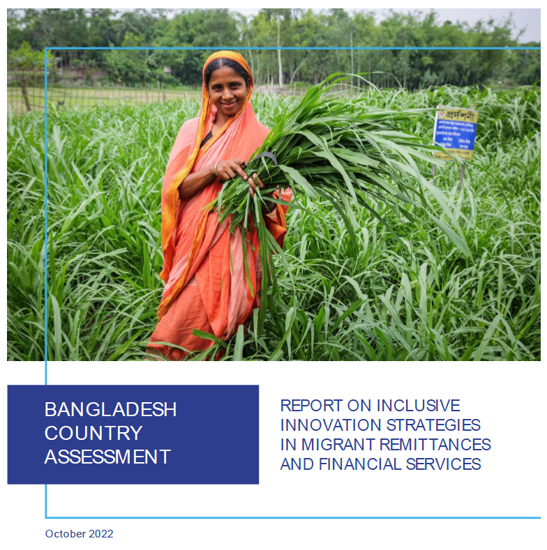 Bangladesh Country Assessment: Report on Inclusive Innovation Strategies in Migrant Remittances and Financial Services