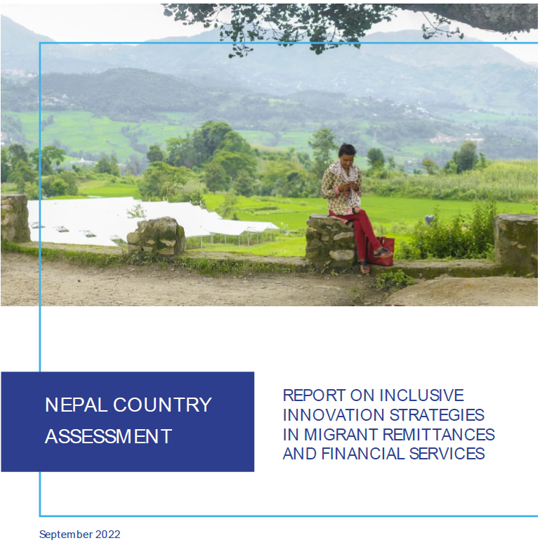 Nepal Country Assessment: Report on Inclusive Innovation Strategies in Migrant Remittances and Financial Services