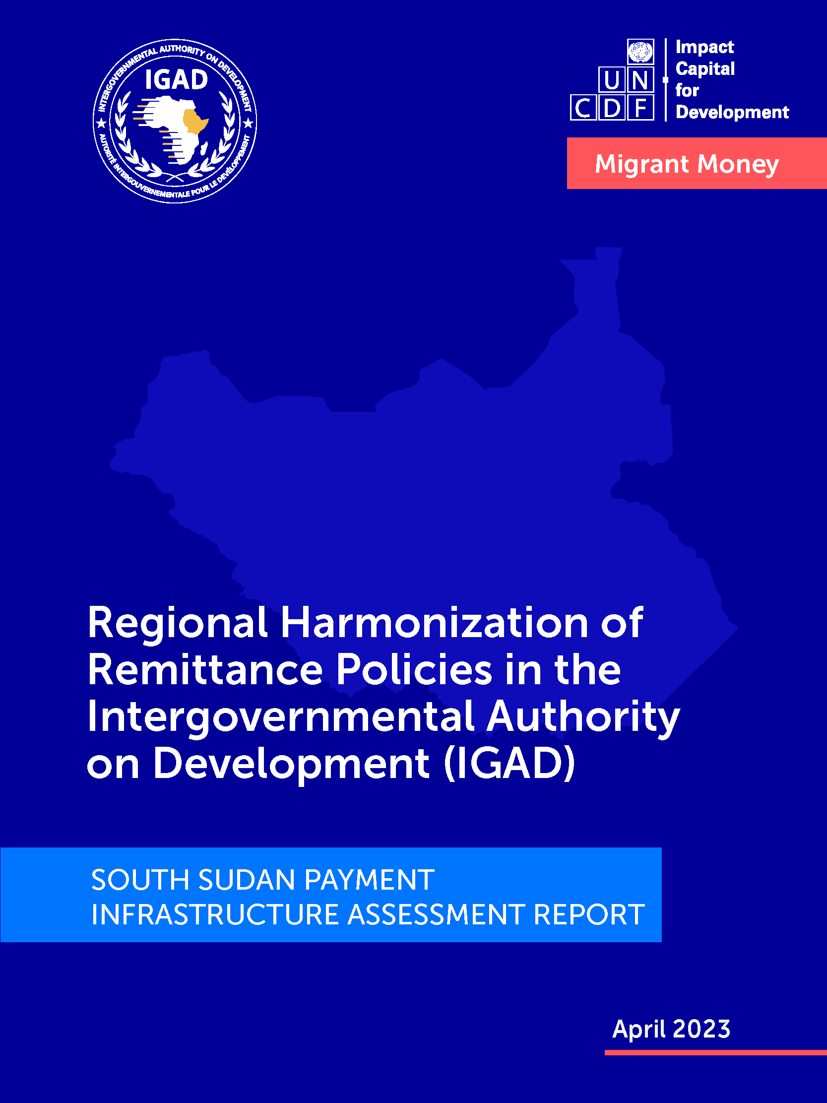 South Sudan Payment Infrastructure Assessment Report: Regional Harmonization of Remittance Policies in IGAD